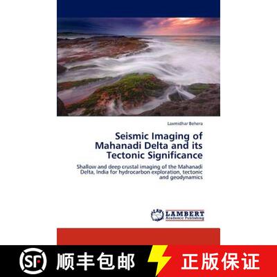 预订 Seismic Imaging of Mahanadi Delta and Its Tectonic Significance [9783846505175]