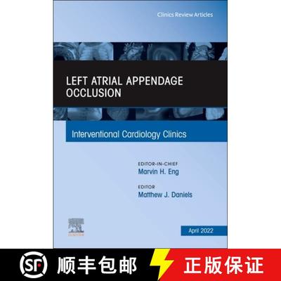 【3-4周达】Left Atrial Appendage Occlusion, an Issue of Interventional Cardiology Clinics: Volume 11-2 [9780323897563]