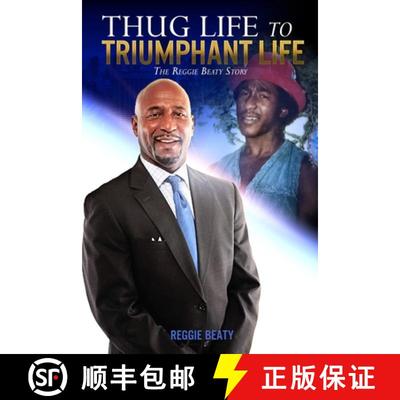 【3-4周达】Thug Life to Triumphant Life: The Reggie Beaty Story [9781733784467]