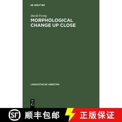 【3-4周达】Morphological Change Up Close: Two and a Half Centuries of Verbal Inflection in Nuremberg [9783484304222]