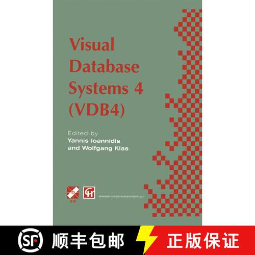 【3-4周达】精装 Visual Database Systems 4 : IFIP TC2 / WG2.6 Fourth Working Conference on Visual Data... [9780412844003]