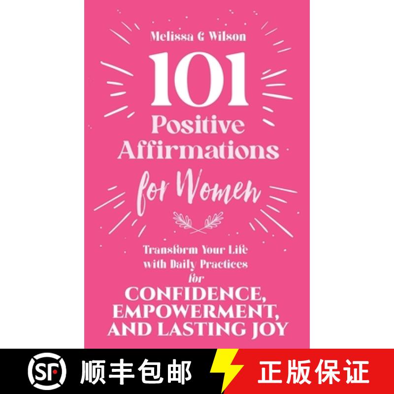 【2-3周达】101 Positive Affirmations for Women : Transform Your Life With Daily Practices for Confide... [9781959993186]