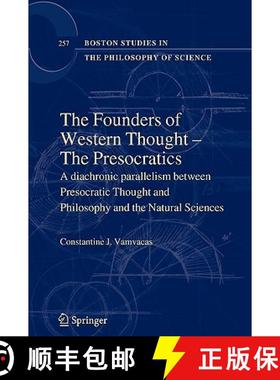 【3-4周达】The Founders of Western Thought - The Presocratics : A diachronic parallelism between Pres... [9781402097904]