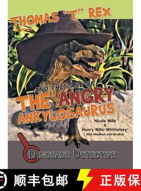 【3-4周达】Dinosaur Detective: Thomas T Rex and the Case of the Angry Ankylosaurus [9781480837676]