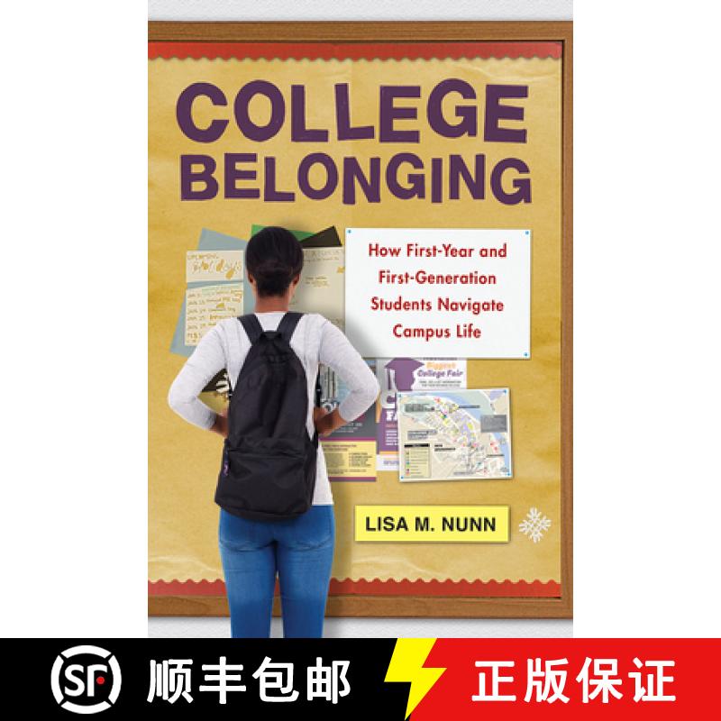 【3-4周达】College Belonging: How First-Year and First-Generation Students Navigate Campus Life [9781978807655]