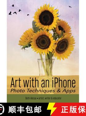 【3-4周达】Art with an iPhone: Photo Techniques & Apps [9781682034651]