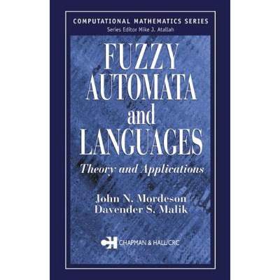 【4周达】Fuzzy Automata and Languages: Theory and Applications [9781584882251]