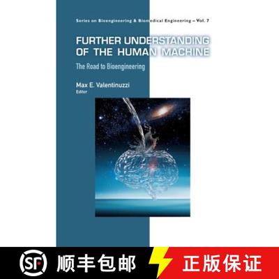 【3-4周达】Further Understanding Of The Human Machine: The Road To Bioengineering [9789813147256]