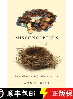 【3-4周达】Misconception: Social Class and Infertility in America [9780813564791]