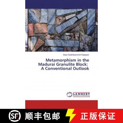 预订 Metamorphism in the Madurai Granulite Block: A Conventional Outlook [9786134993043]