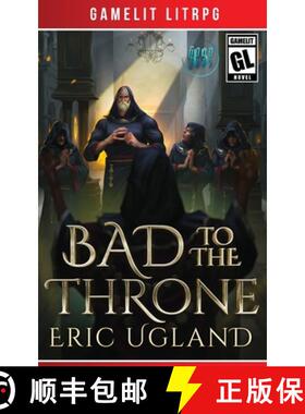 预订 Bad to the Throne: A LitRPG/Gamelit Adventure [9781945346361]