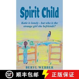 【3-4周达】Spirit Child: Katie is lonely - but who is the strange girl she befriends? [9781922372048]