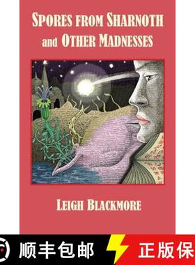 预订 Spores from Sharnoth and Other Madnesses [9780980462524]