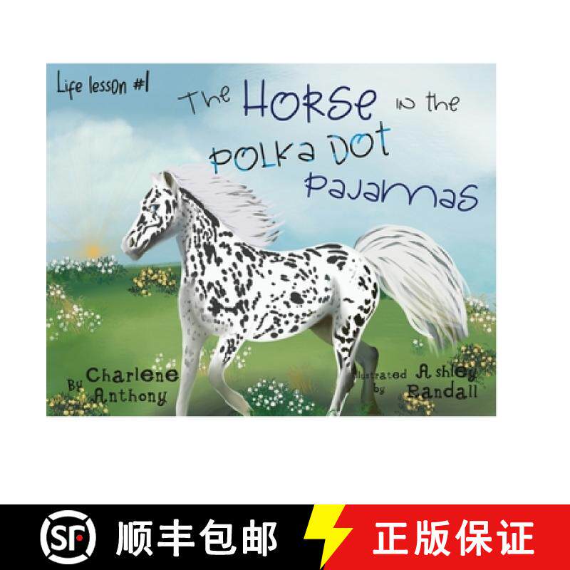 预订 The Horse in the Polka Dot Pajamas: Life lesson #1 [9781685372712]