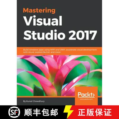 预订 Mastering Visual Studio 2017: Build windows apps using WPF and UWP, accelerate cloud development... [9781787281905]
