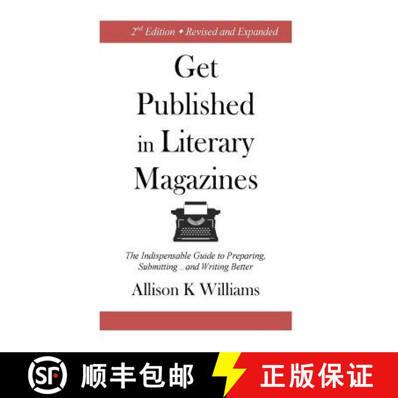 【3-4周达】Get Published in Literary Magazines: The Indispensable Guide to Preparing, Submitting and ... [9781945736001]