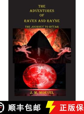 【3-4周达】The Adventures Of Raven and Rayne The Journey To Bytar [9798989912315]