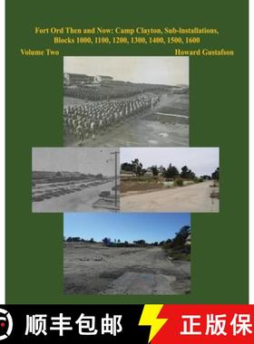 预订 Fort Ord Then and Now: Camp Clayton, Sub-Installations, Blocks 1000, 1100, 1200, 1300, 1400, 150... [9798890919007]