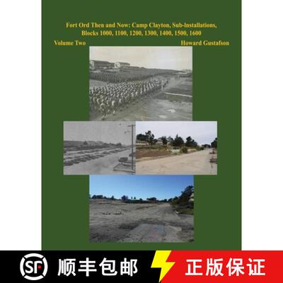 【3-4周达】Fort Ord Then and Now: Camp Clayton, Sub-Installations, Blocks 1000, 1100, 1200, 1300, 140... [9798890919007]