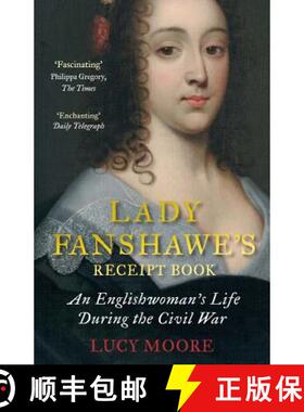 【3-4周达】Lady Fanshawe's Receipt Book: An Englishwoman's Life During the Civil War [9781782398127]