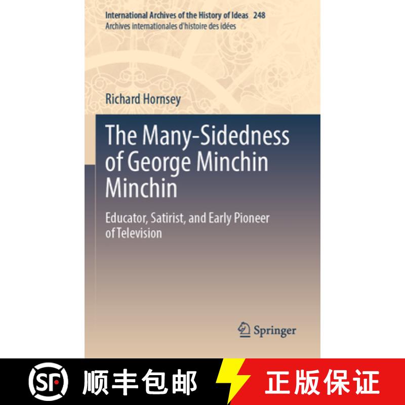 【3-4周达】The Many-Sidedness of George Minchin Minchin: Educator, Satirist, and Early Pioneer of Tel... [9783031402456]