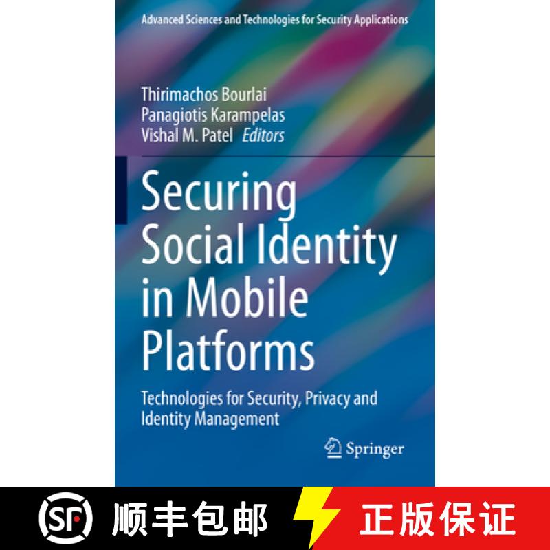 【3-4周达】Securing Social Identity in Mobile Platforms: Technologies for Security, Privacy and Ident... [9783030394912]
