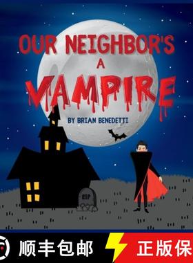 预订 OUR NEIGHBOR'S A VAMPIRE [9781637927663]