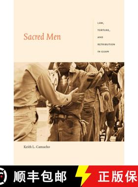 【3-4周达】Sacred Men: Law, Torture, and Retribution in Guam [9781478005032]