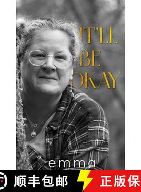 预订 It'll Be Okay: Acceptance, Choices, Deliverance [9781835220023]