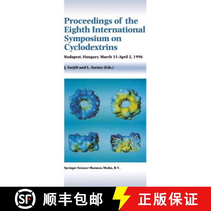 【3-4周达】Proceedings of the Eighth International Symposium on Cyclodextrins: Budapest, Hungary, Mar... [9789401062916]