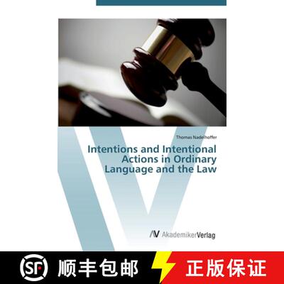 预订 Intentions and Intentional Actions in Ordinary Language and the Law [9783639452587]