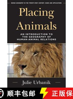 预订 Placing Animals : An Introduction to the Geography of Human-Animal Relations [9781442211841]
