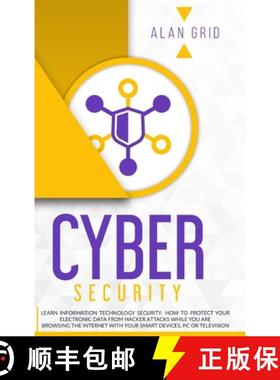 【3-4周达】Cybersecurity: Learn Information Technology Security: How to Protect Your Data From Hacker... [9781914045271]