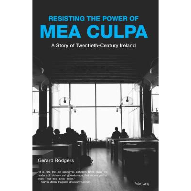 【4周达】Resisting the Power of Mea Culpa: A Story of Twentieth-Century Ireland[9781788746564]-封面