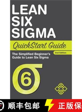 【3-4周达】Lean Six Sigma QuickStart Guide: The Simplified Beginner's Guide to Lean Six Sigma [9781945051135]