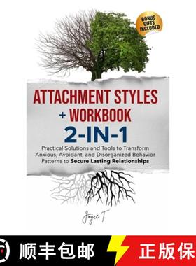预订 Attachment Styles + Workbook 2-IN-1: Practical Solutions and Tools to Transform Anxious, Avoidan... [9798869268532]