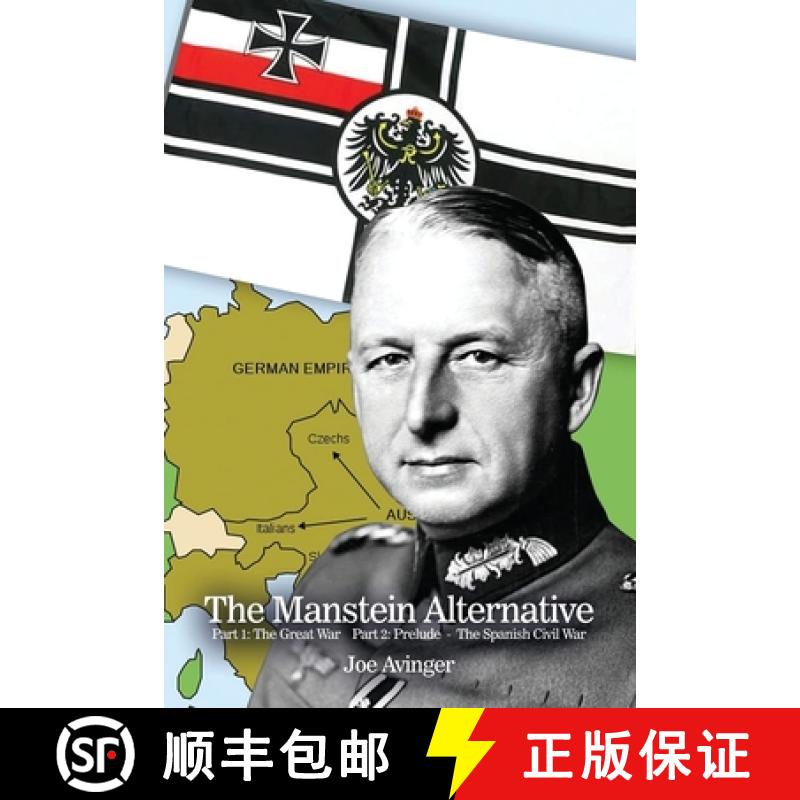 预订 The Manstein Alternative: Part 1: The Great War- Part 2: Prelude - The Spanish Civil War [9798893565362]