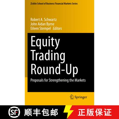 【3-4周达】Equity Trading Round-Up: Proposals for Strengthening the Markets [9783030510176]
