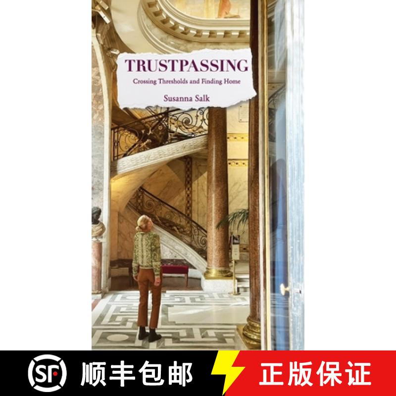 【2-3周达】Trustpassing: Crossing Thresholds and Finding Home [9781665310291]