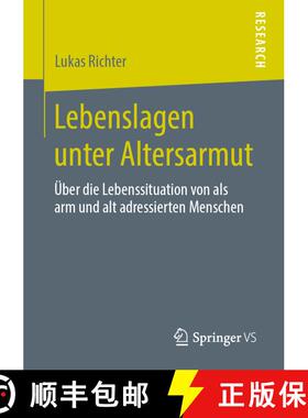 【3-4周达】Lebenslagen unter Altersarmut : Über die Lebenssituation von als arm und alt adressierten... [9783658276218]