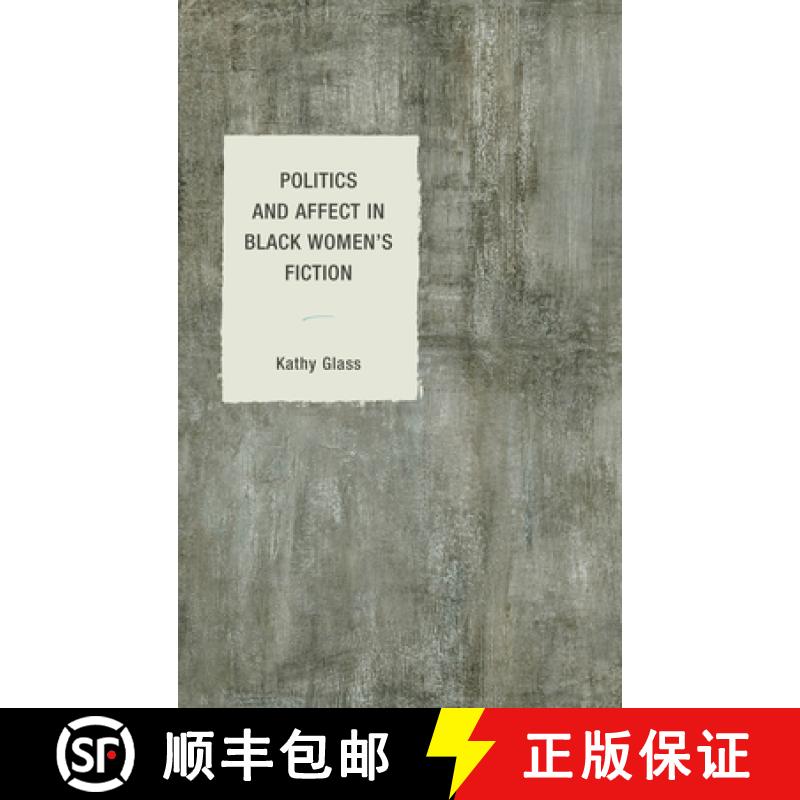 【3-4周达】Politics and Affect in Black Women's Fiction [9781498538411]