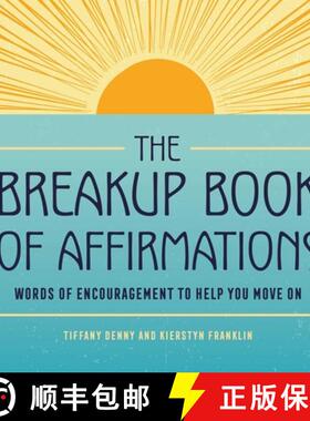 预订 The Breakup Book of Affirmations: Words of Encouragement to Help You Move on [9781685394639]