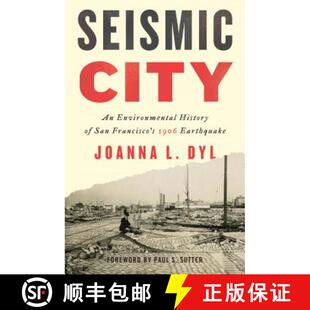 【3-4周达】Seismic City: An Environmental History of San Francisco's 1906 Earthquake [9780295742465]