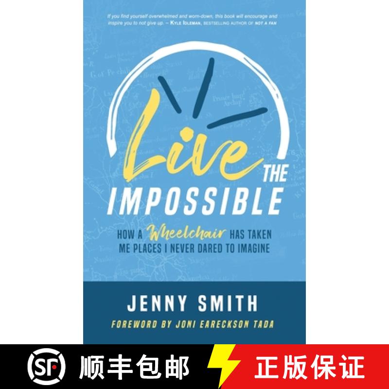 【3-4周达】Live the Impossible: How a Wheelchair has Taken Me Places I Never Dared to Imagine [9781737086703]