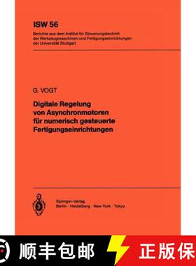 【3-4周达】Digitale Regelung Von Asynchronmotoren Für Numerisch Gesteuerte Fertigungseinrichtungen [9783540150701]