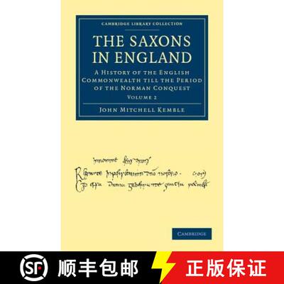 【3-4周达】The Saxons in England: A History of the English Commonwealth Till the Period of the Norman... [9781108036191]