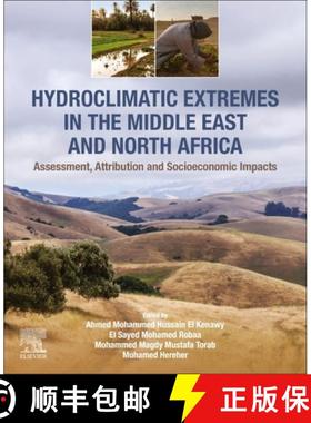 【3-4周达】Hydroclimatic Extremes in the Middle East and North Africa: Assessment, Attribution and So... [9780128241301]