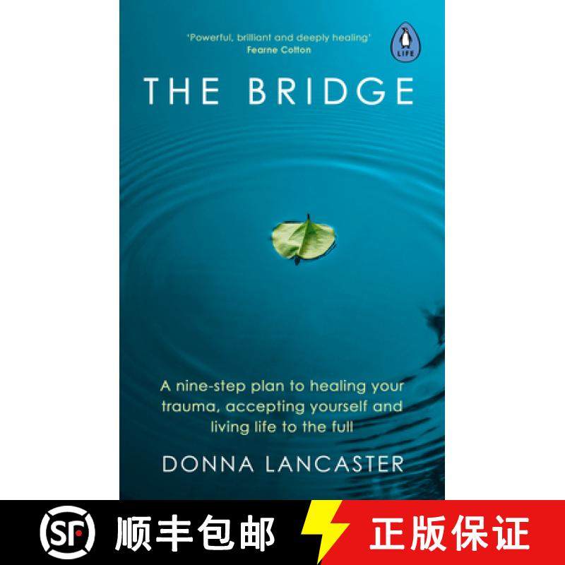 【3-4周达】The Bridge : A nine-step plan to healing your trauma, accepting yourself and living life t... [9780241513101]