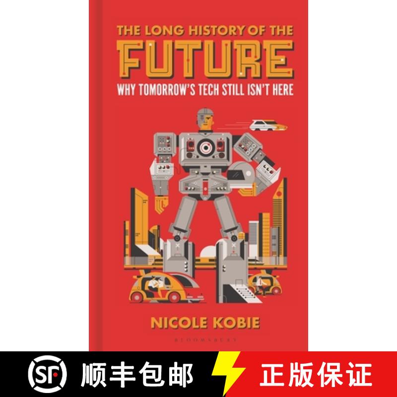 【3-4周达】Long History of the Future: From driverless cars to cyborgs - why tomorrow's technology st... [9781399403108]