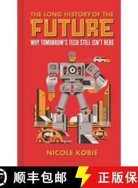 【3-4周达】Long History of the Future: From driverless cars to cyborgs - why tomorrow's technology st... [9781399403108]